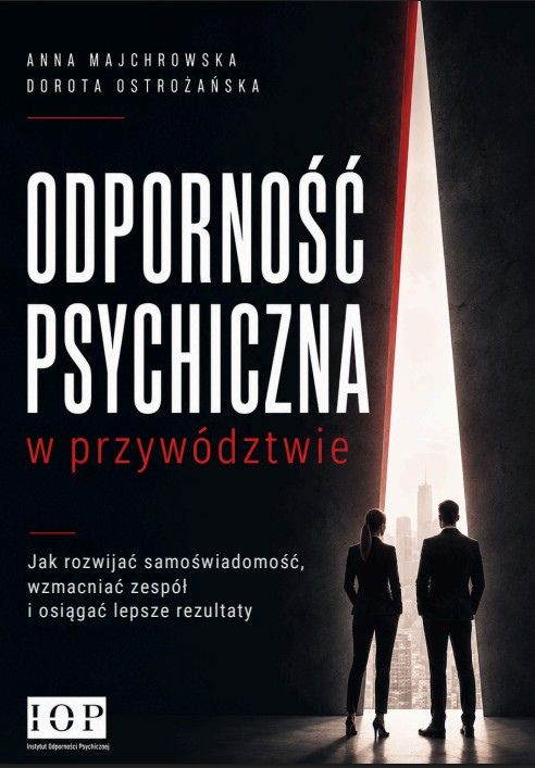 Kurso-ebook: Odporność Psychiczna w Przywództwie - Anna Majchrowska i Dorota Ostrożańska
